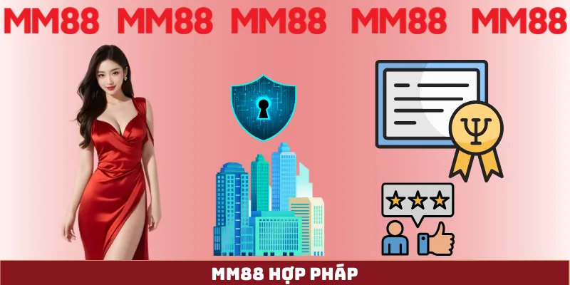 Chứng nhận hợp pháp của trang chủ nhà cái MM88